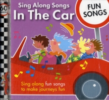 Sing Along Songs in the Car - Fun Songs, CD-Audio Book Sing Along Songs in the Car - Fun Songs, CD-Audio Book