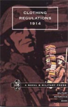 Clothing Regulations 1914, Hardback Book Clothing Regulations 1914, Hardback Book