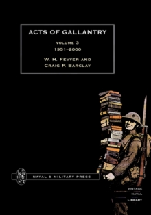 ACTS OF GALLANTRY Volume 3, Hardback Book ACTS OF GALLANTRY Volume 3, Hardback Book