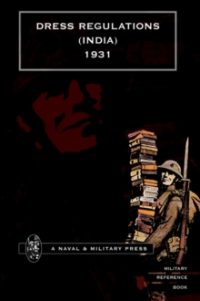 Dress Regulations (India)1931, Hardback Book Dress Regulations (India)1931, Hardback Book