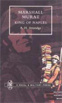Marshal Murat King of Naples, Hardback Book Marshal Murat King of Naples, Hardback Book
