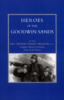 Heroes of the Goodwin Sands, Hardback Book Heroes of the Goodwin Sands, Hardback Book