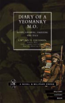 Diary of a Yeomanry MO (Medical Officer) : Egypt, Gallipoli. Palestine and Italy, Hardback Book Diary of a Yeomanry MO (Medical Officer) : Egypt, Gallipoli. Palestine and Italy, Hardback Book