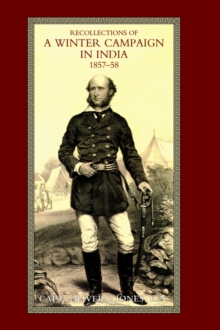 Recollections of A Winter Campaign in India 1857-58, Hardback Book Recollections of A Winter Campaign in India 1857-58, Hardback Book