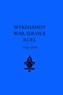 Wykehamist War Service Roll, Hardback Book Wykehamist War Service Roll, Hardback Book