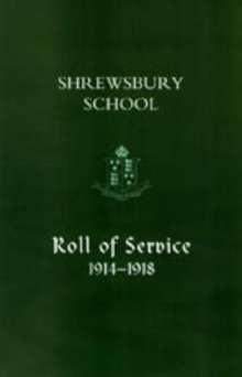 Shrewsbury School, Roll of Service 1914-1918, Hardback Book Shrewsbury School, Roll of Service 1914-1918, Hardback Book