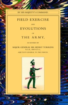 Field Exercise and Evolutions of the Army (1824), Hardback Book Field Exercise and Evolutions of the Army (1824), Hardback Book