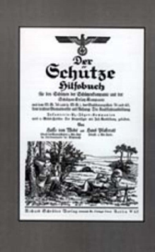 Der Schutze Hilfsbuch (rifleman's Handbook), Hardback Book Der Schutze Hilfsbuch (rifleman's Handbook), Hardback Book