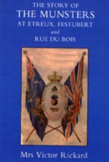 Story of the Munsters, at Etreux, Festubert and Rue Du Beis, Hardback Book Story of the Munsters, at Etreux, Festubert and Rue Du Beis, Hardback Book