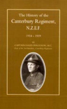 History of the Canterbury Regiment. N.Z.E.F. 1914-1919, Hardback Book History of the Canterbury Regiment. N.Z.E.F. 1914-1919, Hardback Book