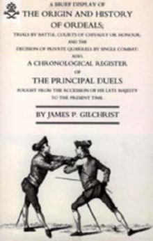 Brief Display of the Origin and History of Ordeals; (and a History of Duels), Hardback Book Brief Display of the Origin and History of Ordeals; (and a History of Duels), Hardback Book