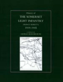 History of the Somerset Light Infantry (Prince Albert's) : 1946-1960, Hardback Book History of the Somerset Light Infantry (Prince Albert's) : 1946-1960, Hardback Book