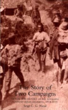 Story of Two Campaigns. Official War History of the Auckland Mounted Rifles Regiment, 1914-1919, Hardback Book Story of Two Campaigns. Official War History of the Auckland Mounted Rifles Regiment, 1914-1919, Hardback Book
