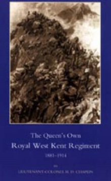 Queen's Own Royal West Kent Regiment, 1881- 1914, Hardback Book Queen's Own Royal West Kent Regiment, 1881- 1914, Hardback Book