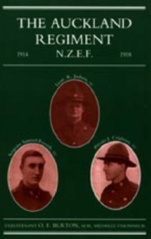 Auckland Regiment 1914-1918 : Being an Account of the Doings on Active Service of the First, Second and Third Battalions of the Auckland Regiment, Hardback Book Auckland Regiment 1914-1918 : Being an Account of the Doings on Active Service of the First, Second and Third Battalions of the Auckland Regiment, Hardback Book
