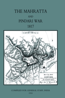 MAHRATTA AND PINDARI WAR (India 1817), Hardback Book MAHRATTA AND PINDARI WAR (India 1817), Hardback Book