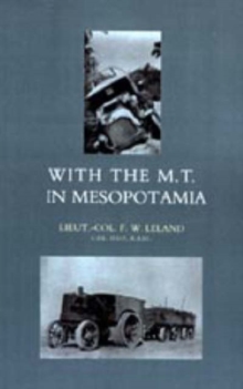 With the M.T. in Mesopotamia, Hardback Book With the M.T. in Mesopotamia, Hardback Book