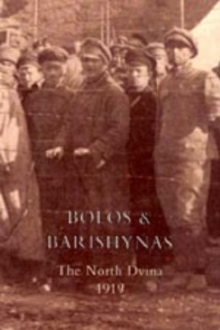 Bolos and Barishynas (Archangel 1919), Hardback Book Bolos and Barishynas (Archangel 1919), Hardback Book
