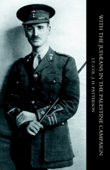 With the Judaeans in the Palestine Campaign, Hardback Book With the Judaeans in the Palestine Campaign, Hardback Book
