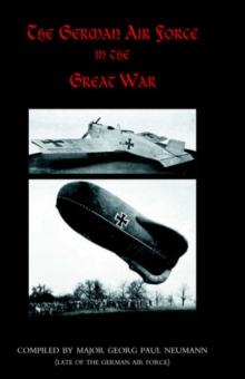 German Air Force in the Great War, Hardback Book German Air Force in the Great War, Hardback Book