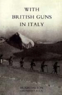 With British Guns in Italy, Hardback Book With British Guns in Italy, Hardback Book