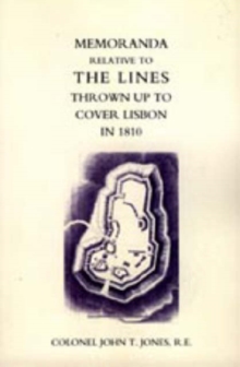 Memoranda Relative to the Lines Thrown Up to Cover Lisbon in 1810, Hardback Book Memoranda Relative to the Lines Thrown Up to Cover Lisbon in 1810, Hardback Book
