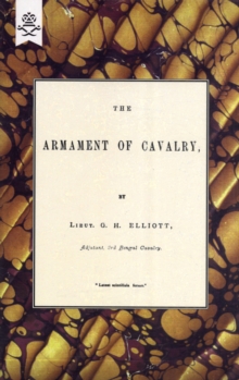 The Armament Of Cavalry, Paperback Book The Armament Of Cavalry, Paperback Book