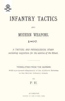 Infantry Tactics and Modern Weapons, 1897, Paperback Book Infantry Tactics and Modern Weapons, 1897, Paperback Book