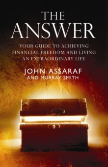 The Answer : Your Guide to Achieving Financial Freedom and Living an Extraordinary Life, Paperback / softback Book The Answer : Your Guide to Achieving Financial Freedom and Living an Extraordinary Life, Paperback / softback Book