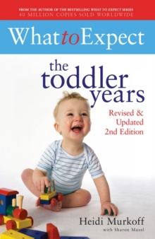 What to Expect: The Toddler Years 2nd Edition, Paperback Book What to Expect: The Toddler Years 2nd Edition, Paperback Book