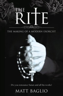 The Rite : The Making of a Modern Day Exorcist