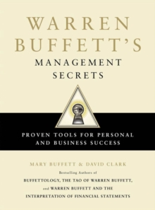 Warren Buffett's Management Secrets : Proven Tools for Personal and Business Success