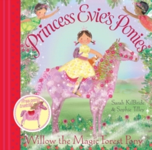 Princess Evie's Ponies: Willow the Magic Forest Pony, Paperback Book Princess Evie's Ponies: Willow the Magic Forest Pony, Paperback Book