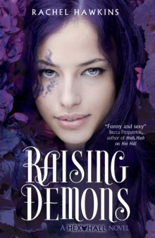 Hex Hall: Raising Demons, Paperback / softback Book Hex Hall: Raising Demons, Paperback / softback Book