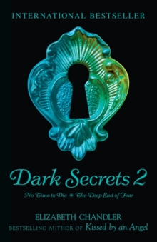 Dark Secrets: No Time to Die & The Deep End of Fear, Paperback / softback Book Dark Secrets: No Time to Die & The Deep End of Fear, Paperback / softback Book