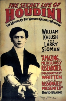 The Secret Life of Houdini : The Making of America's First Superhero, Paperback Book The Secret Life of Houdini : The Making of America's First Superhero, Paperback Book