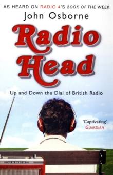 Radio Head : Up and Down the Dial of British Radio, Paperback Book Radio Head : Up and Down the Dial of British Radio, Paperback Book