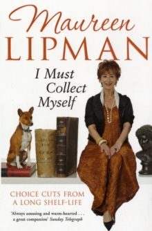 I Must Collect Myself : Choice Cuts From a Long Shelf-Life, Paperback Book I Must Collect Myself : Choice Cuts From a Long Shelf-Life, Paperback Book