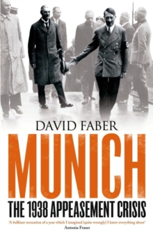 Munich : The 1938 Appeasement Crisis