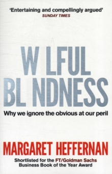 Wilful Blindness : Why We Ignore the Obvious, Paperback Book Wilful Blindness : Why We Ignore the Obvious, Paperback Book