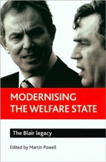 Modernising the welfare state : The Blair legacy, Paperback / softback Book Modernising the welfare state : The Blair legacy, Paperback / softback Book