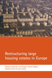 Restructuring large housing estates in Europe : Restructuring and resistance inside the welfare industry