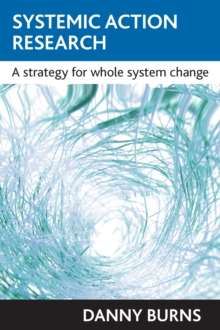 Systemic action research : A strategy for whole system change