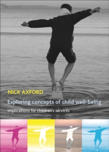 Exploring concepts of child well-being : Implications for children's services