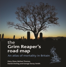 The Grim Reaper's road map : An atlas of mortality in Britain