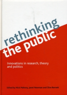 Rethinking the Public : Innovations in Research, Theory and Politics, Hardback Book Rethinking the Public : Innovations in Research, Theory and Politics, Hardback Book