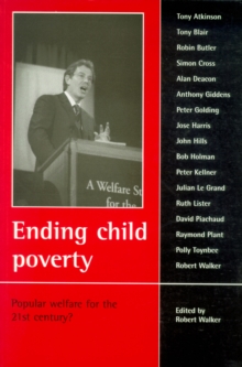 Ending child poverty : Popular welfare for the 21st century?