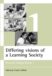 Differing visions of a Learning Society Vol 1 : Research findings Volume 1