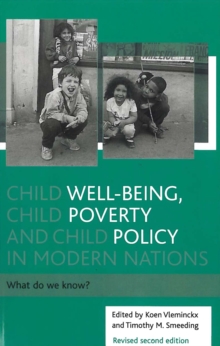 Child well-being, child poverty and child policy in modern nations : What do we know?