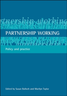 Partnership working : Policy and practice